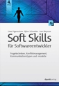 Soft Skills für Softwareentwickler - Fragetechniken, Konfliktmanagement, Kommunikationstypen und -modelle, Autoren Uwe Vigenschow - Björn Schneider - Ines Meyrose - Cover 4. Auflage - dpunkt.verlag